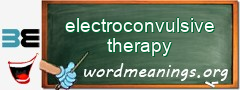WordMeaning blackboard for electroconvulsive therapy